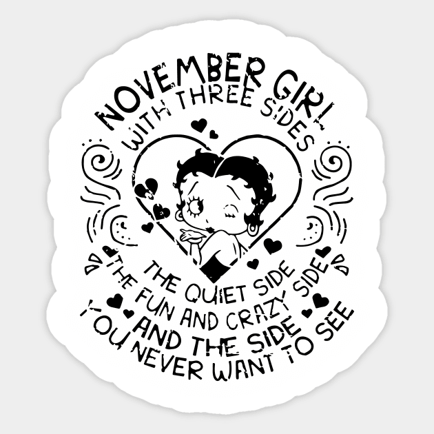November Girl With Three Sides The Quiet Side The Fun And Crazy Side And The Side You Never Want To See Daughter Sticker by erbedingsanchez